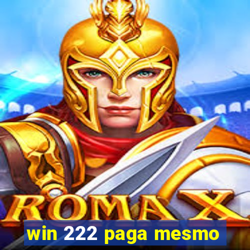 win 222 paga mesmo